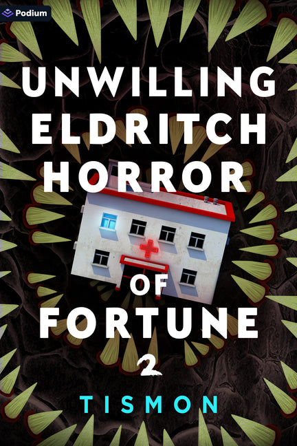 Unwilling Eldritch Horror of Fortune 2: A Litrpg Progression Fantasy