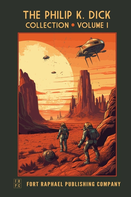 The Philip K. Dick Collection - Unabridged: Volume I: 1951-1954