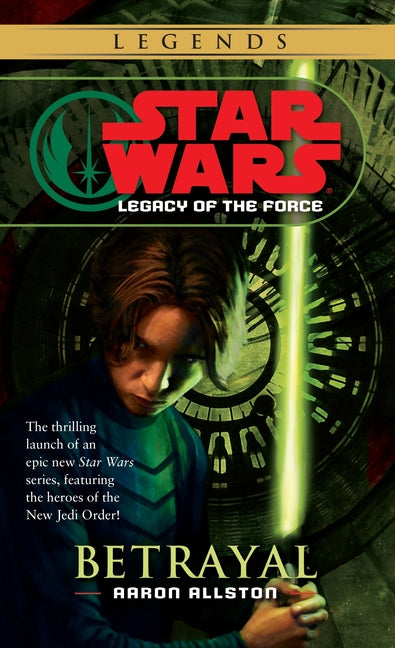 Betrayal: Star Wars Legends (Legacy of the Force)