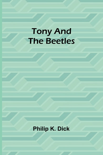 Tony and the Beetles