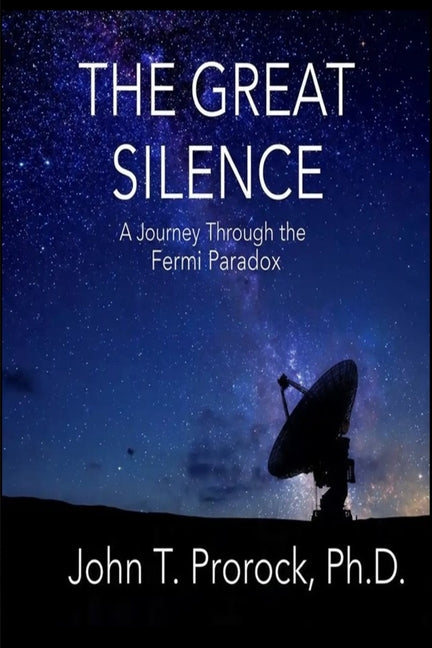 The Great Silence: A Journey Through the Fermi Paradox - Ingram
