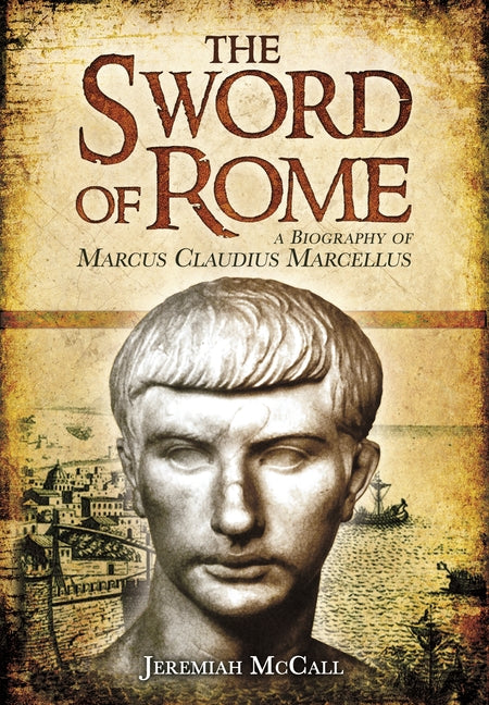 Sword of Rome: Marcus Claudius Marcellus - Ingram