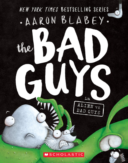 The Bad Guys in Alien Vs Bad Guys (the Bad Guys #6): Volume 6 - Ingram