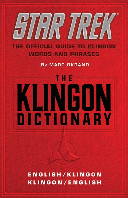 The Klingon Dictionary: The Official Guide to Klingon Words and Phrases (Original)