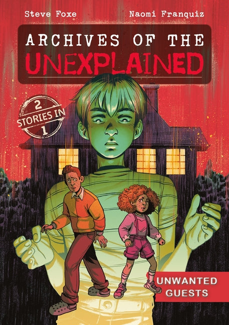Archives of the Unexplained: Unwanted Guests - Ingram