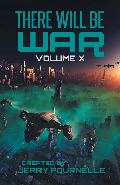 There Will Be War Volume X: History's End (Castalia House)
