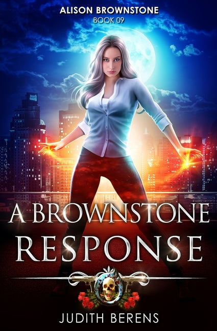 A Brownstone Response: An Urban Fantasy Action Adventure