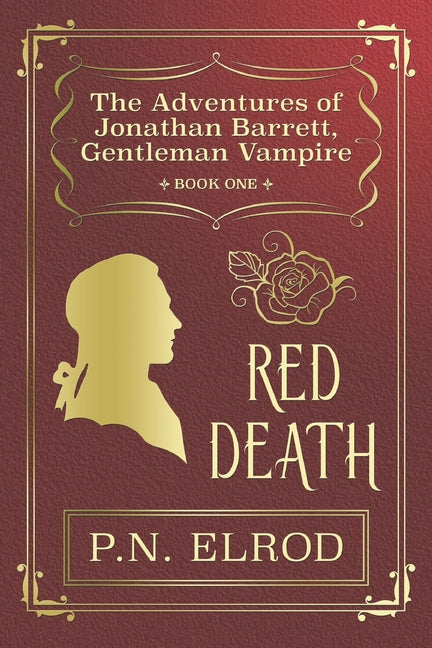 Red Death: The Adventures of Jonathan Barrett, Gentleman Vampire