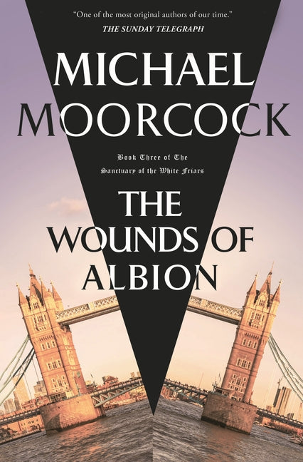 The Wounds of Albion: Book Three of the Sanctuary of the White Friars