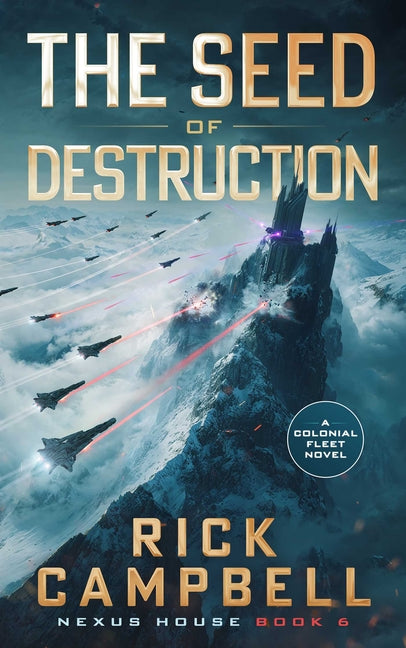 The Seed of Destruction: A Colonial Fleet Novel - Ingram