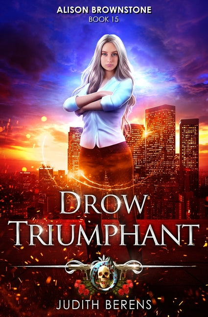 Drow Triumphant: Alison Brownstone Book 15
