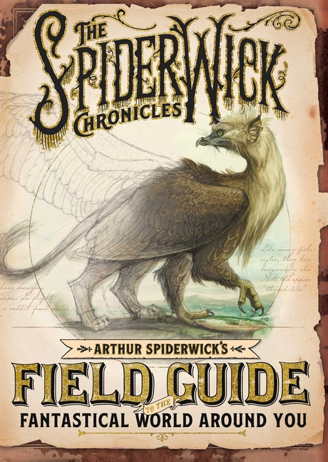 Arthur Spiderwick's Field Guide to the Fantastical World Around You (Reissue)