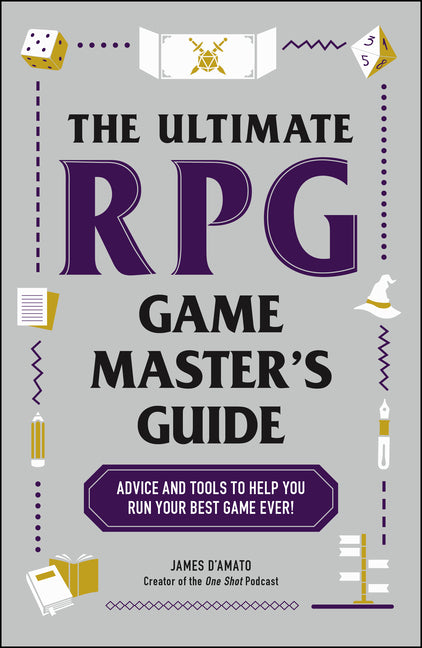 Ultimate RPG Game Master's Guide: Advice and Tools to Help You Run Your Best Game Ever! - Ingram