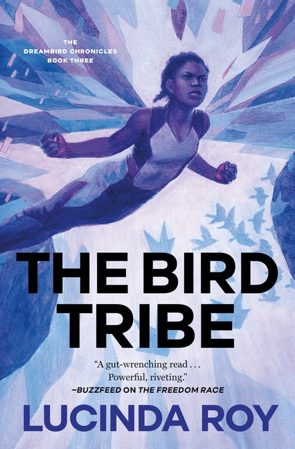 The Bird Tribe: The Dreambird Chronicles, Book Three - Ingram