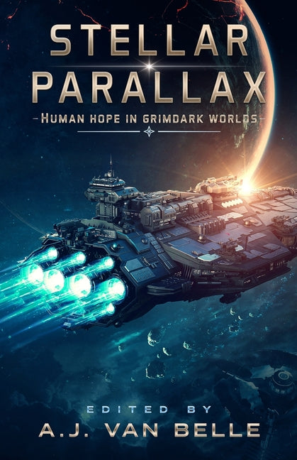 Stellar Parallax: Human Hope in Grimdark Worlds