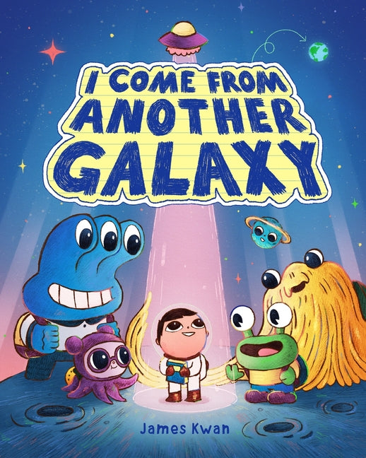 I Come from Another Galaxy: A Picture Book - Ingram