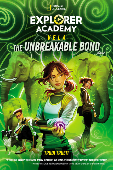 Explorer Academy Vela: The Unbreakable Bond (Book 2) - Ingram