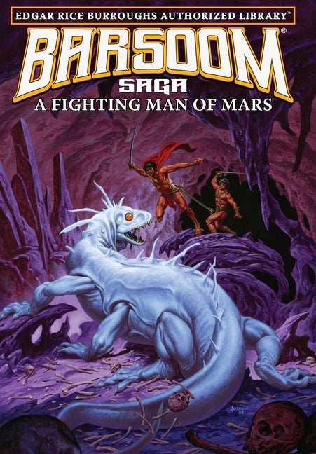 A Fighting Man of Mars: Edgar Rice Burroughs Authorized Library / Barsoom Saga 7 (Edgar Rice Burroughs Authorized Library)