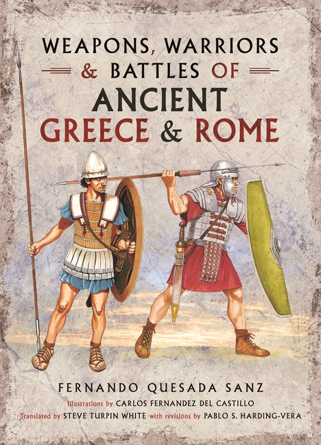 Weapons, Warriors and Battles of Ancient Greece and Rome - Ingram