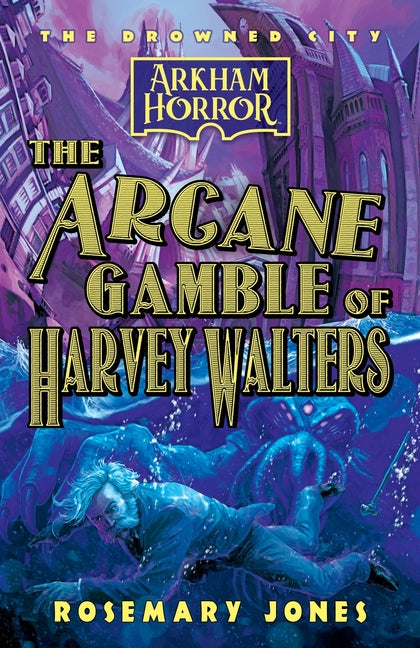 Arcane Gamble of Harvey Walters: An Arkham Horror Novel - Ingram
