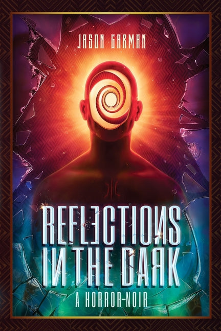 Reflections in the Dark: A Horror-Noir - Ingram