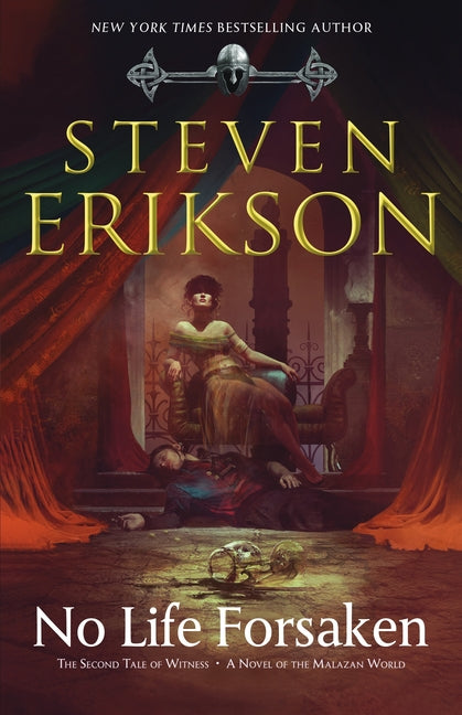 No Life Forsaken: The Second Tale of Witness: A Novel of the Malazan World