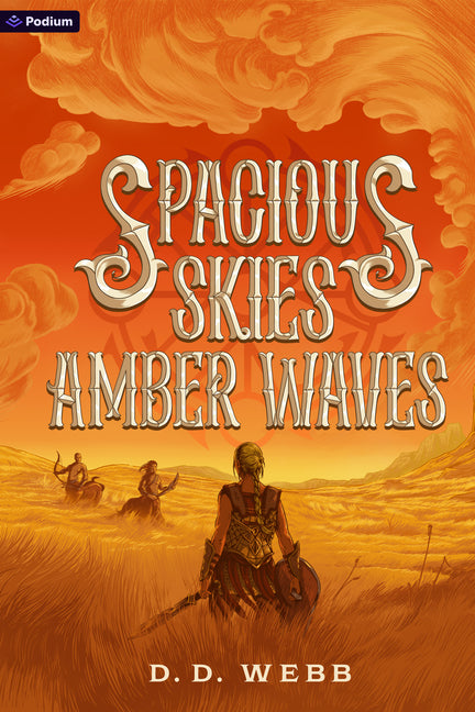 Spacious Skies, Amber Waves: A High Fantasy Western