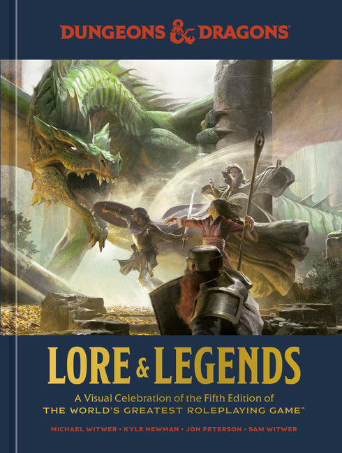 Dungeons & Dragons Lore & Legends: A Visual Celebration of the Fifth Edition of the World's Greatest Roleplaying Game - Ingram