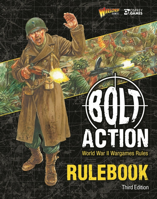 Bolt Action: Third Edition: World War II Wargames Rules - Ingram