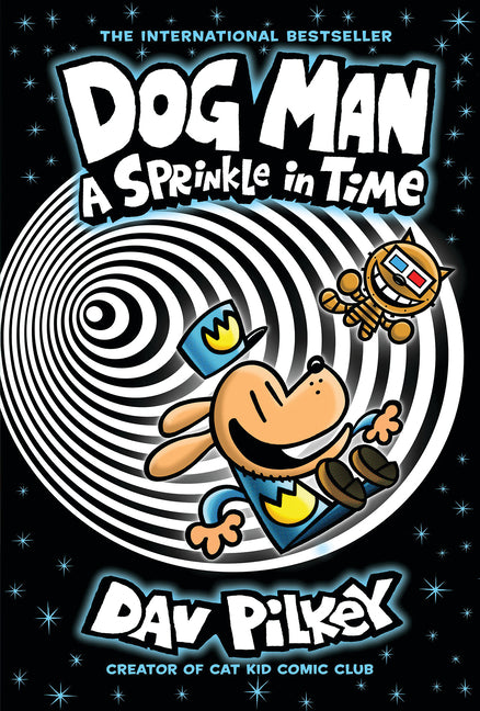 Dog Man: A Sprinkle in Time: A Graphic Novel (Dog Man #15): From the Creator of Captain Underpants