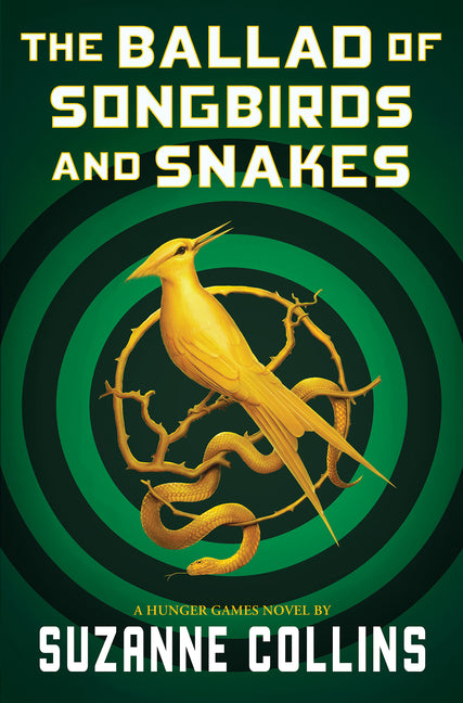The Ballad of Songbirds and Snakes (a Hunger Games Novel) - Ingram