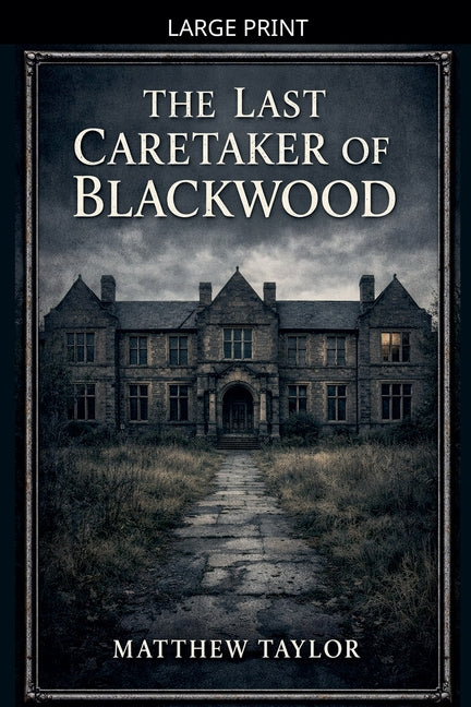 The last Caretaker of Blackwood - Ingram