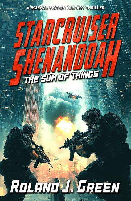 Starcruiser Shenandoah: The Sum of Things - Book 3