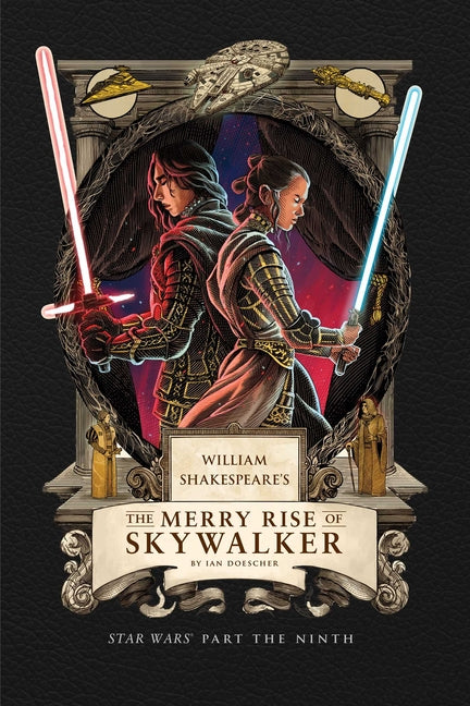 William Shakespeare's the Merry Rise of Skywalker: Star Wars Part the Ninth - Ingram