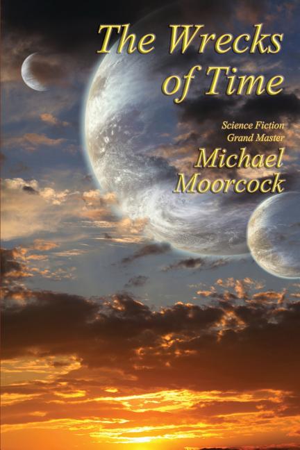The Wrecks of Time: A Fantastic Books Book