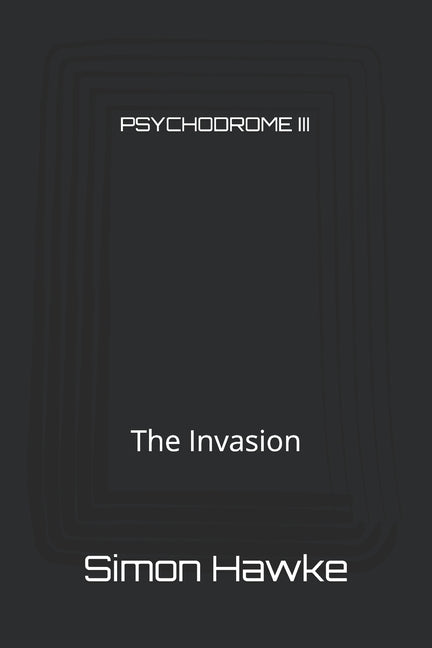 Psychodrome III: The Invasion