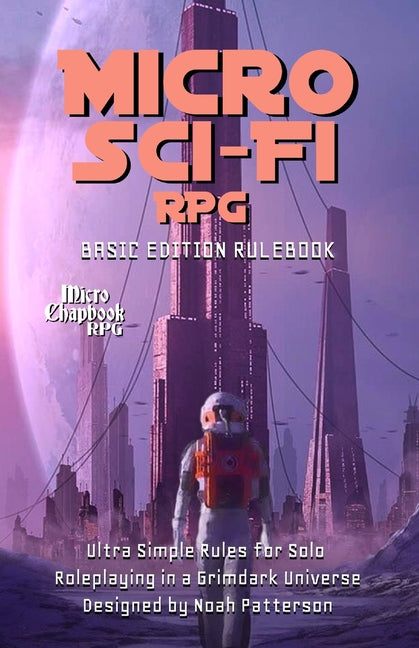 Micro Sci-Fi RPG: Basic Edition Rulebook - Ingram