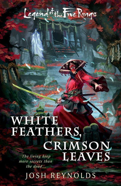 White Feathers, Crimson Leaves: A Legend of the Five Rings Novel - Ingram