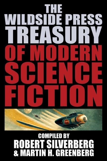 The Wildside Press Treasury of Modern Science Fiction
