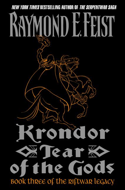 Krondor: Tear of the Gods: Book Three of the Riftwar Legacy