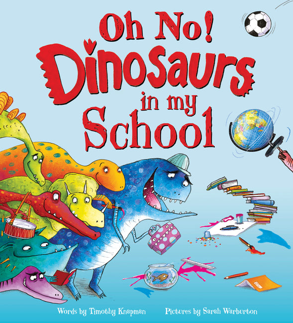Oh No! Dinosaurs in My School - Ingram