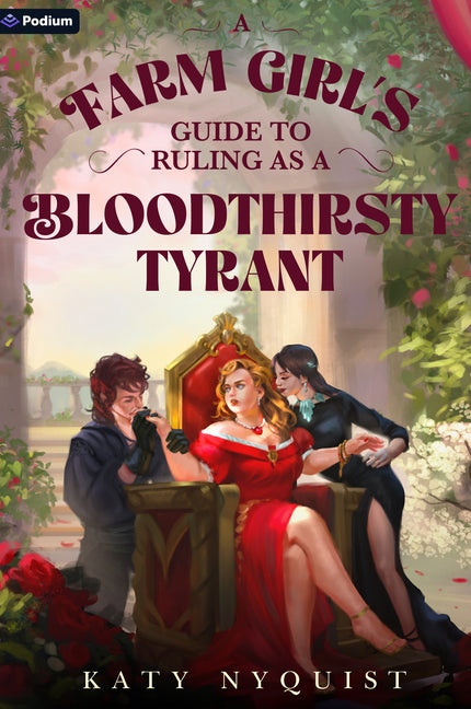 Farm Girl's Guide to Ruling as a Bloodthirsty Tyrant: An Epic Fantasy Adventure - Ingram