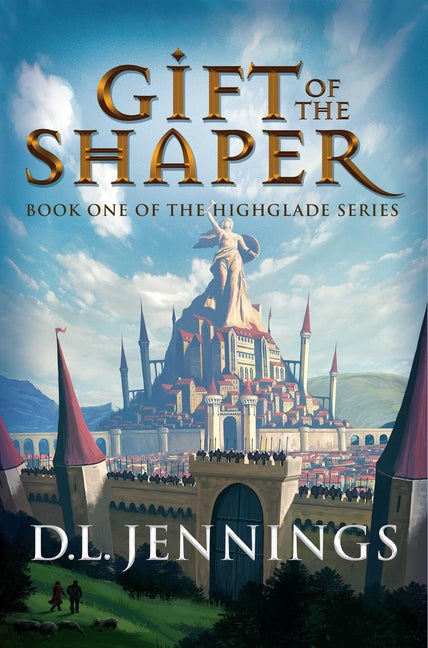 Gift of the Shaper: Book One of the HIGHGLADE Series - Ingram