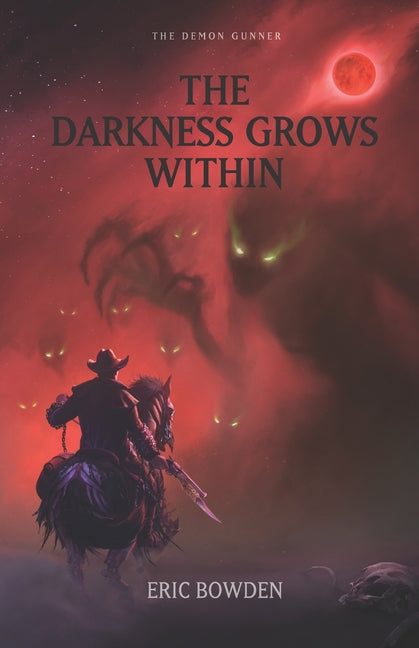 The Demon Gunner: The Darkness Grows Within