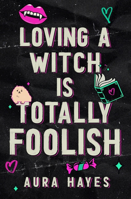 Loving a Witch is Totally Foolish: Deluxe Edition - Ingram