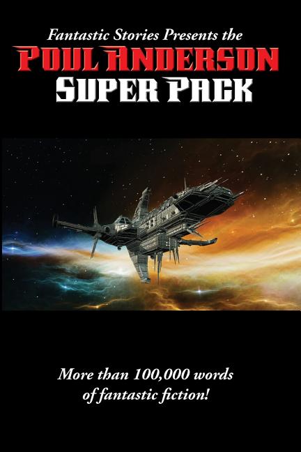 Fantastic Stories Presents the Poul Anderson Super Pack - A Positronic Book