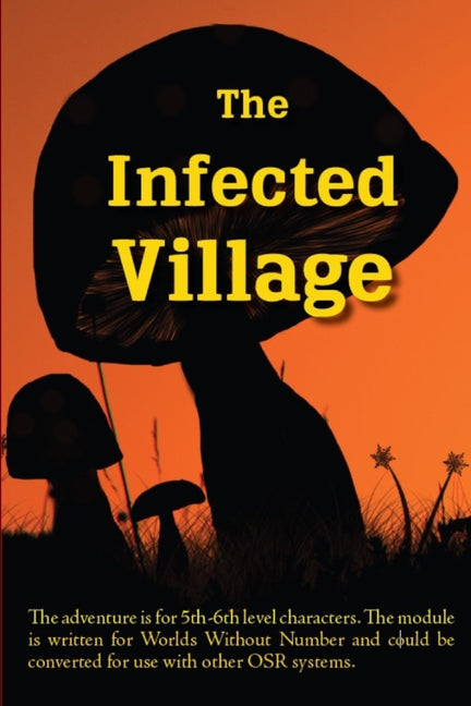 Infected Village: A Worlds Without Number Compatible Adventure - Ingram