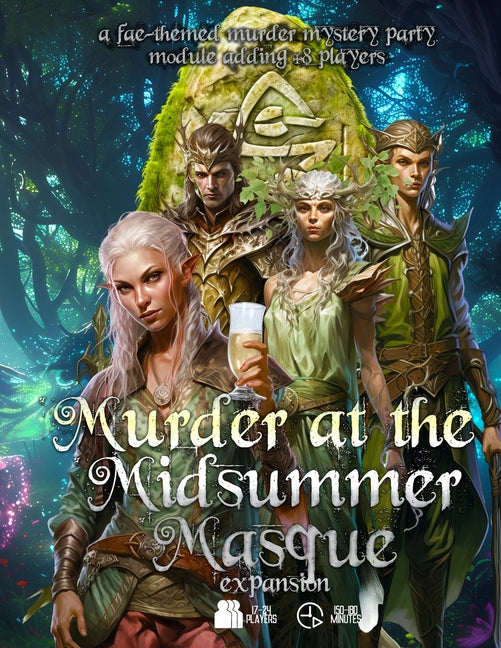 Murder at the Midsummer Masque Expansion: A fae-themed, immersible murder mystery party game adding + 8 players