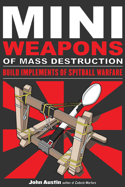 Mini Weapons of Mass Destruction: Build Implements of Spitball Warfare: Volume 1 - Ingram