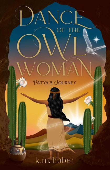 Dance of the Owl Woman: Patya's Journey